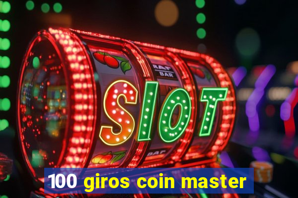 100 giros coin master